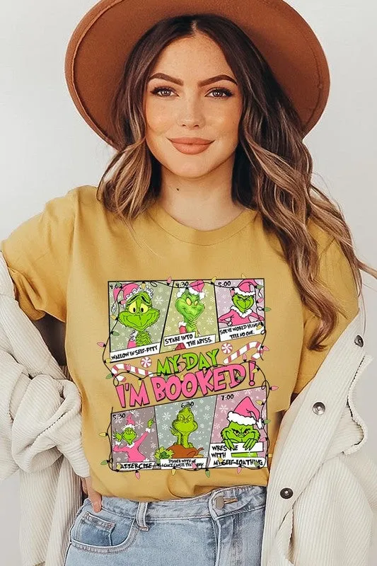My Day I'm Booked Grinch Graphic Tee