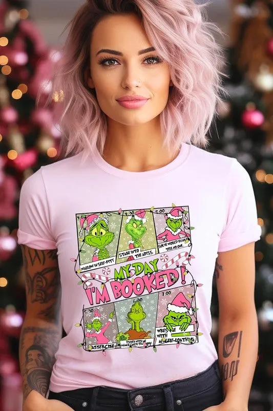 My Day I'm Booked Grinch Graphic Tee