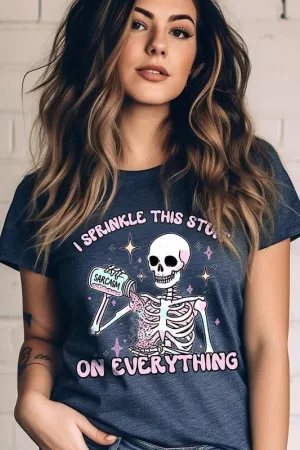 Sarcasm I Sprinkle This Stuff Graphic Tee